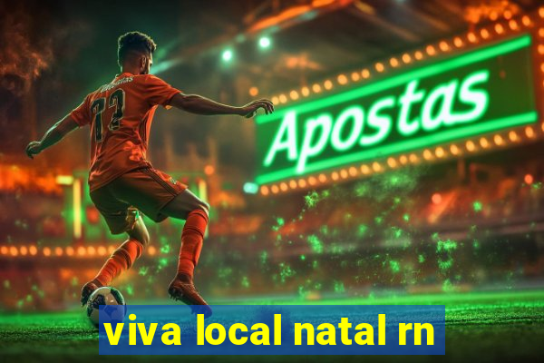 viva local natal rn